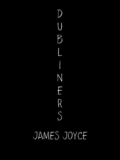 Title details for Dubliners by James Joyce - Available